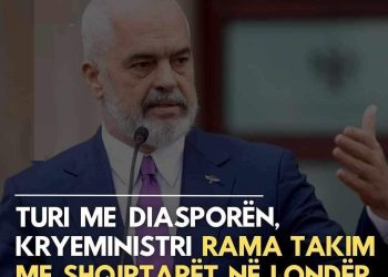 Rama kërkon votën e shqiptarëve në Londër: Për t’ju bërë edhe më shumë krenarë në sytë e botës