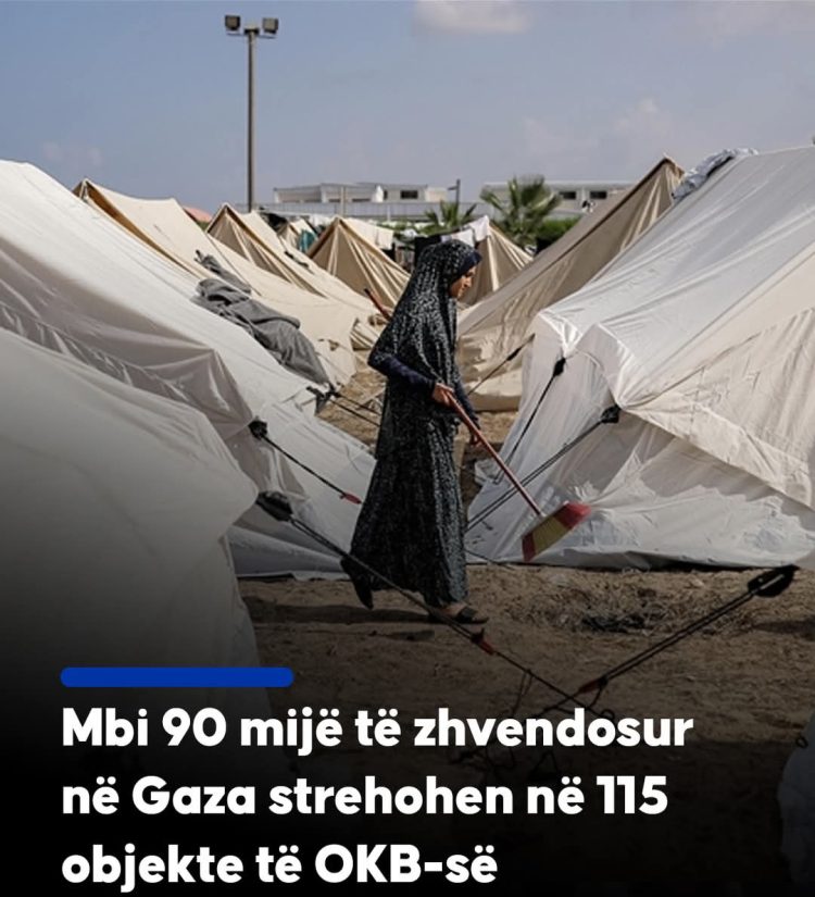 UNRWA: Mbi 90 mijë të zhvendosur në Gaza strehohen në 115 objekte të drejtuara nga OKB-ja