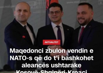 Maqedonci zbulon shtetin e NATO-s që do t’i bashkohet aleancës ushtarake Kosovë-Shqipëri-Kroaci