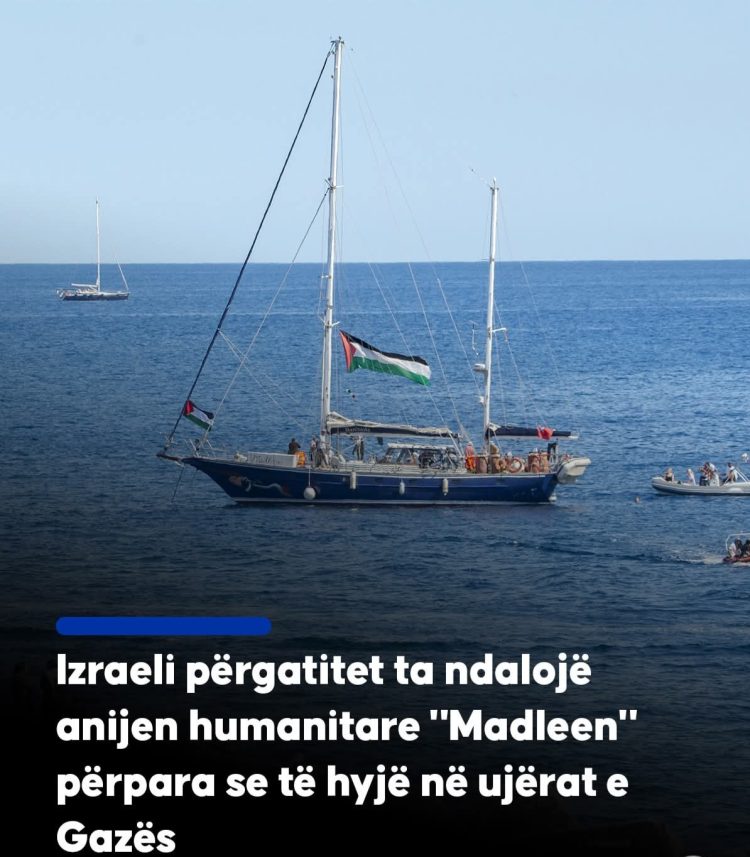 Izraeli përgatitet ta ndalojë anijen humanitare “Madleen” përpara se të hyjë në ujërat e Gazës