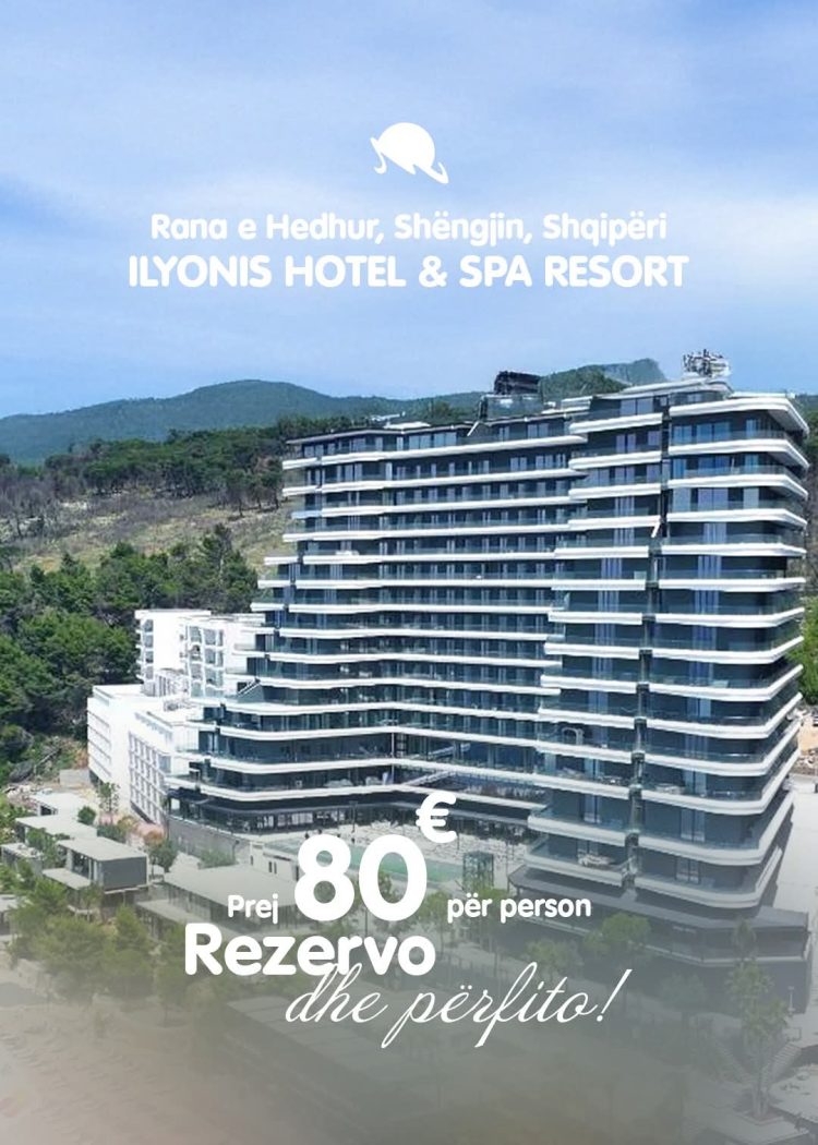 FIBULA ju sjellë oferta të jashtëzakonshme në ILYONIS HOTEL & SPA RESORT – Rana e Hedhur, Shëngjin