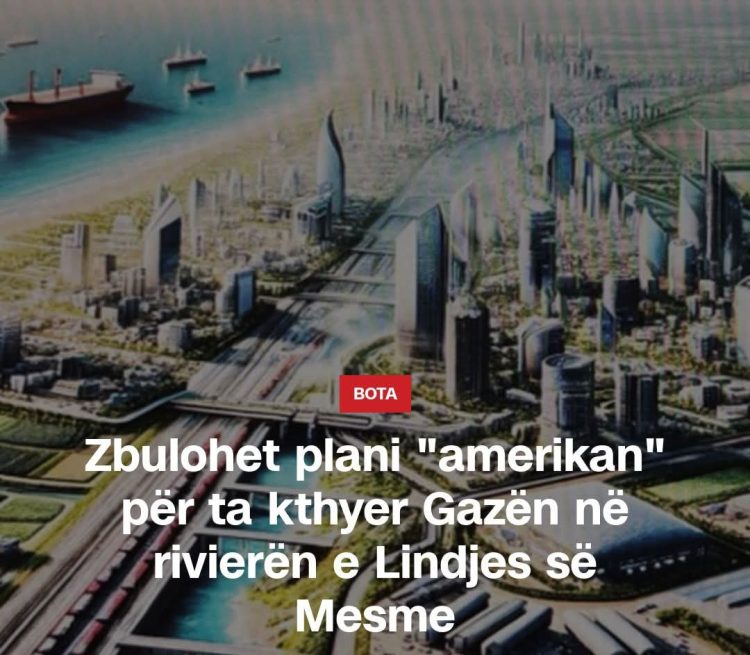 Zbulohet plani “amerikan” për ta kthyer Gazën në rivierën e Lindjes së Mesme