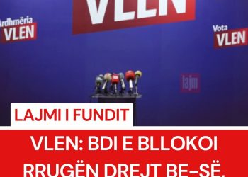 VLEN: BDI e bllokoi rrugën drejt BE-së, ndërsa hapi rrugën drejt botës serbe