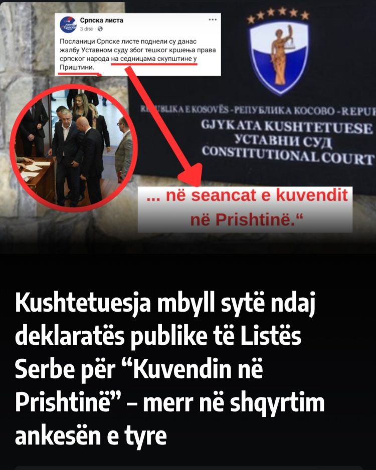 Kushtetuesja mbyll sytë ndaj deklaratës publike të Listës Serbe për “Kuvendin në Prishtinë” – merr në shqyrtim ankesën e tyre