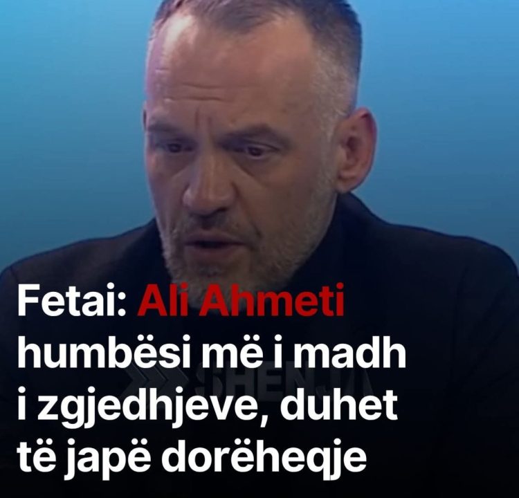 Fetai: Ali Ahmeti humbësi më i madh i zgjedhjeve, duhet të japë dorëheqje