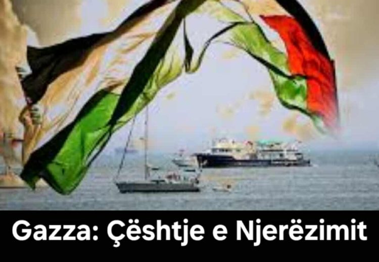 Gazza: Çështje e Njerëzimit