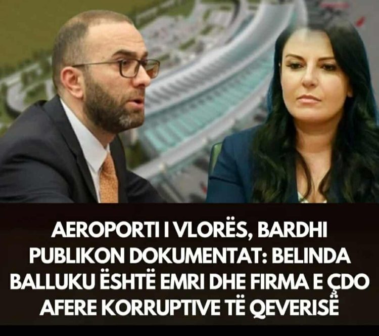 Aeroporti i Vlorës, Bardhi publikon dokumentat: Belinda Balluku është emri dhe firma e çdo afere korruptive të qeverisë