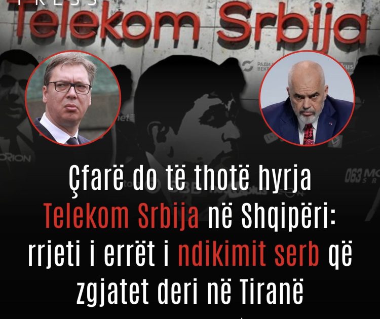Çfarë do të thotë hyrja Telekom Srbija në Shqipëri: rrjeti i errët i ndikimit serb që zgjatet deri në Tiranë