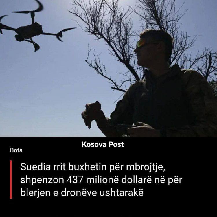 Suedia rrit buxhetin për mbrojtje, shpenzon 437 milionë dollarë në për blerjen e dronëve ushtarakë