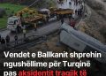 Vendet e Ballkanit shprehin ngushëllime për Turqinë pas ak*sidentit tr@gjik të autobusit