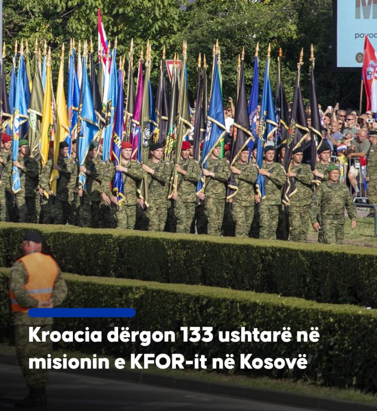 Kroacia dërgon 133 ushtarë në misionin e KFOR-it në Kosovë