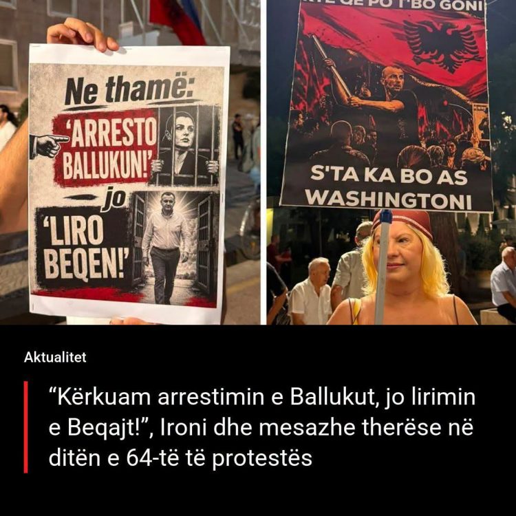 “Kërkuam arrestimin e Ballukut, jo lirimin e Beqajt!”, Ironi dhe mesazhe therëse në ditën e 64-të të protestës