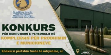 Hapet konkursi për rekrutimin e stafit për prodhimin e municioneve në Jahoc
