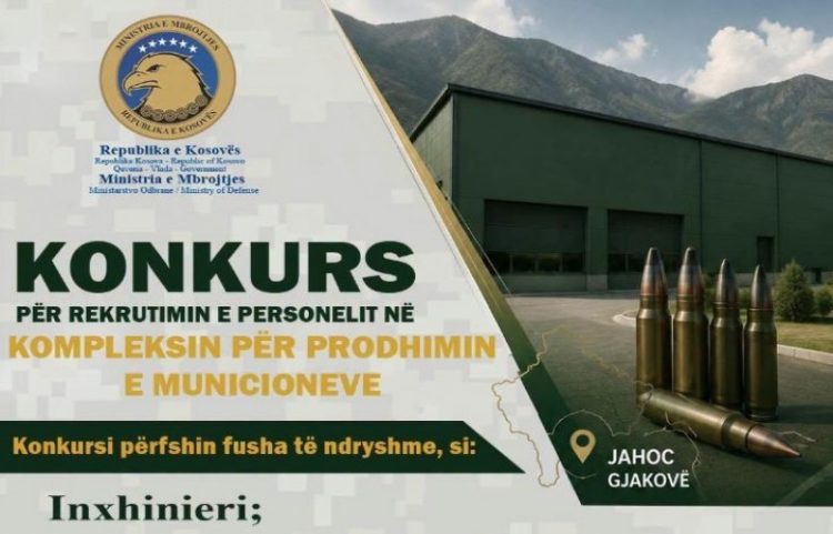 Hapet konkursi për rekrutimin e stafit për prodhimin e municioneve në Jahoc