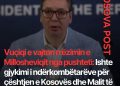 Vuçiqi e vajton rrëzimin e Millosheviqit nga pushteti: Ishte gjykimi i ndërkombëtarëve për çështjen e Kosovës dhe Malit të Zi
